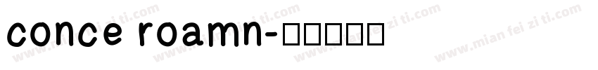 conce roamn字体转换